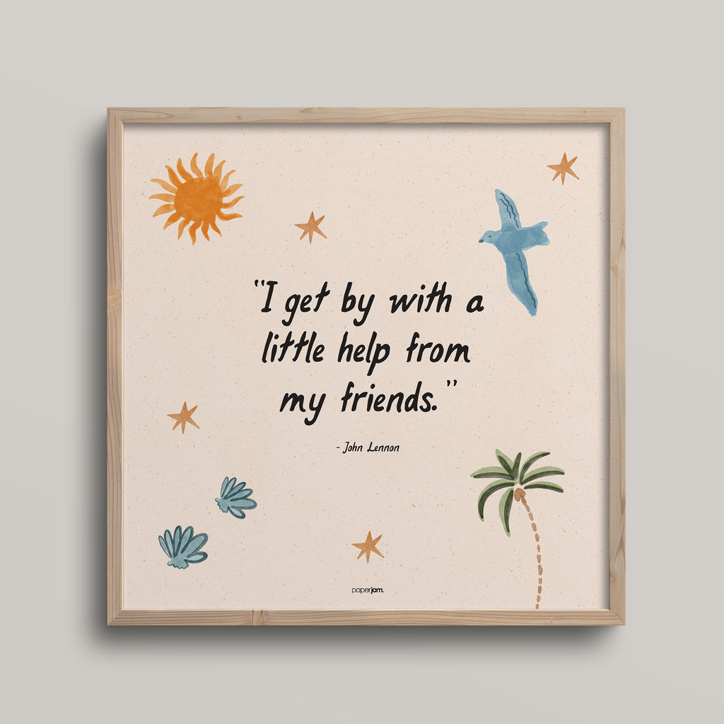 A Little Help From My Friends - Beatles Quote