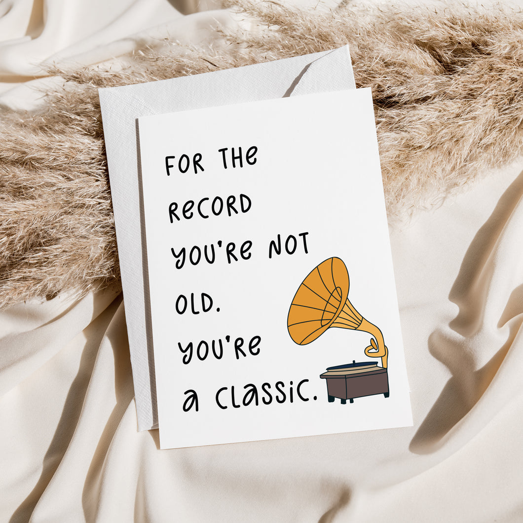 You're A Classic - Birthday Card