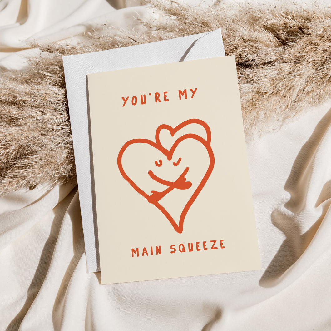 You're My Main Squeeze Card