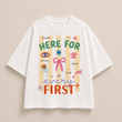 Here For Every First Mom Tee