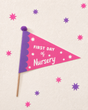 First Day of Nursery Flag and Print - Pink