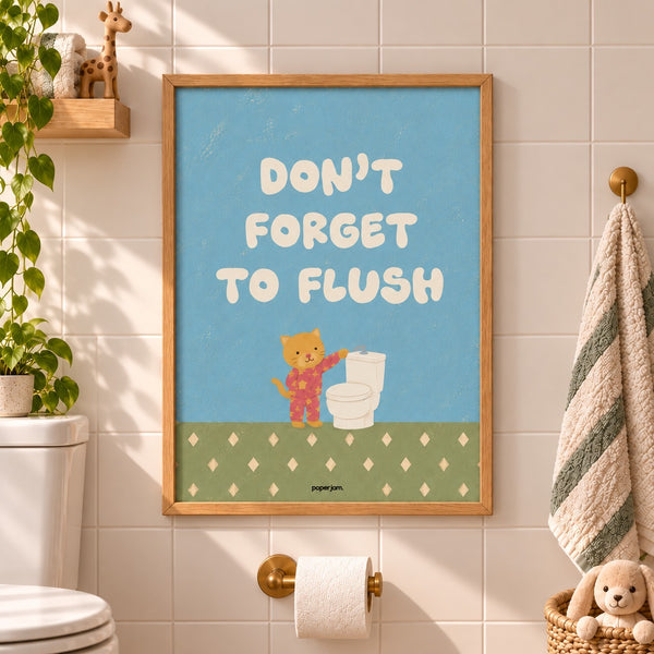 Don’t Forget To Flush