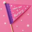 First Day of Nursery Pennant Flag - Pink